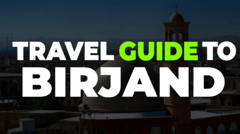 سفر به بیرجند travel Guide to Birjand